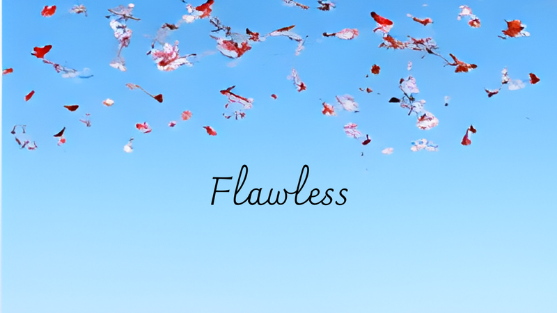 Flawless